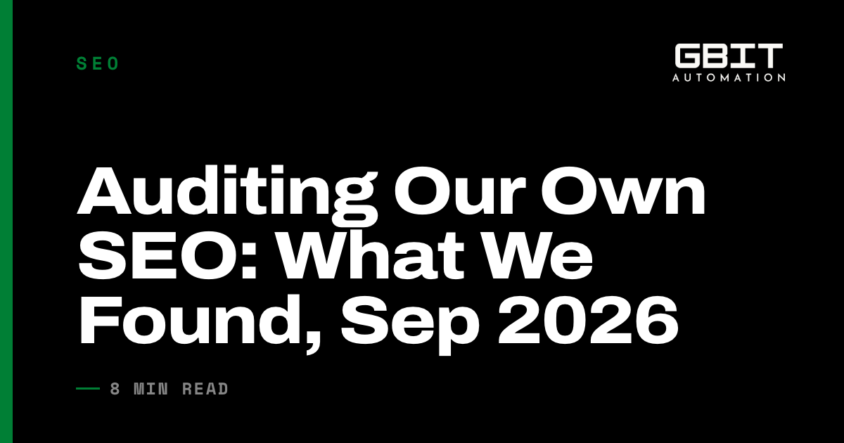 Auditing Our Own SEO: What We Found, Sep 2026